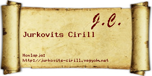 Jurkovits Cirill névjegykártya